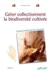 Gérer collectivement la biodiversité cultivée (ePub)