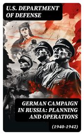 German Campaign in Russia: Planning and Operations (1940-1942)