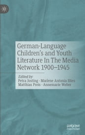 German-Language Children s and Youth Literature In The Media Network 1900-1945.