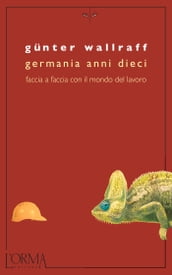 Germania anni Dieci. Faccia a faccia con il mondo del lavoro