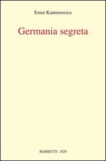 Germania segreta - Ernst H. Kantorowicz