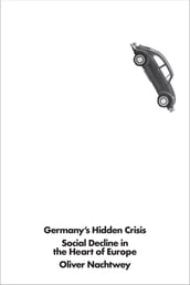 Germany s Hidden Crisis