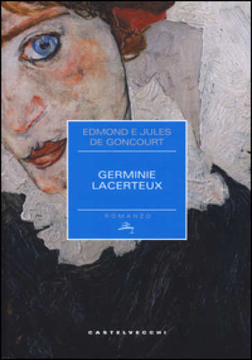 Germine Lacerteux - Edmond De Goncourt - Jules De Goncourt