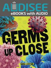 Germs Up Close
