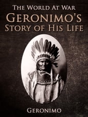 Geronimo s Story of His Life