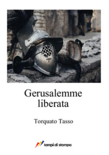 Gerusalemme liberata - Torquato Tasso