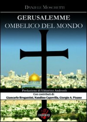 Gerusalemme ombelico del mondo - Daniele Moschetti