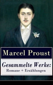 Gesammelte Werke: Romane + Erzählungen