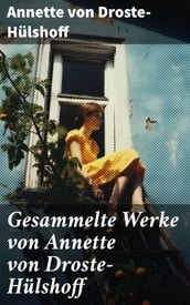 Gesammelte Werke von Annette von Droste-Hülshoff