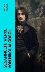 Gesammelte Werke von Nikolai Gogol