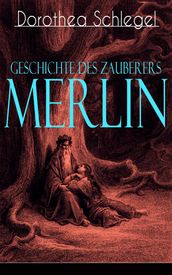 Geschichte des Zauberers Merlin