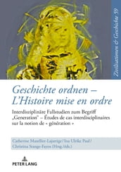 Geschichte ordnen L Histoire mise en ordre