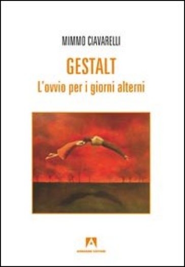 Gestalt. L'ovvio per i giorni alterni - Mimmo - Mimmo Ciavarelli