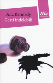 Gesti indelebili