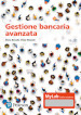 Gestione bancaria avanzata. Ediz. MyLab. Con Contenuto digitale per accesso on line