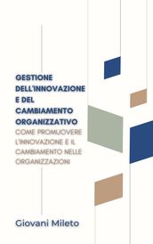 Gestione dell innovazione e del cambiamento organizzativo