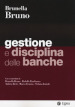 Gestione e disciplina delle banche