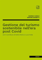 Gestione del turismo sostenibile nell era post Covid. Ediz. integrale