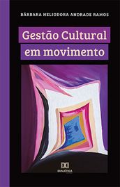 Gestão Cultural em movimento