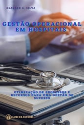 Gestão Operacional Em Hospitais