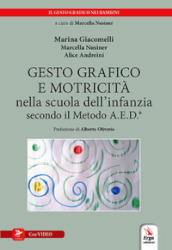 Gesto grafico e motricità nella scuola dell infanzia secondo il metodo A.E.D.®. Con video