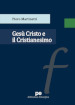 Gesù Cristo e il Cristianesimo