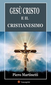 Gesù Cristo e il cristianesimo