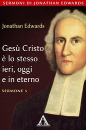 Gesù Cristo è lo stesso ieri oggi e in eterno