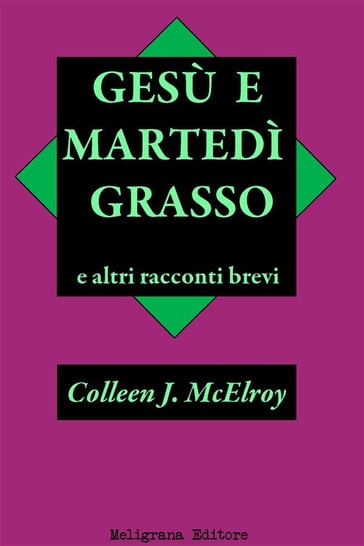 Gesù e Martedì Grasso e altri racconti brevi - Colleen J. McElroy