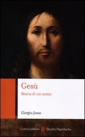 Gesù. Storia di un uomo