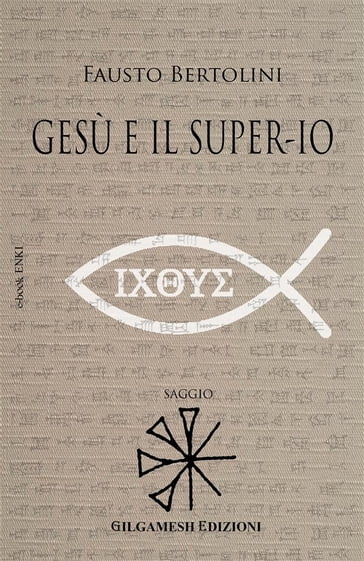 Gesù e il Super-Io - Fausto Bertolini