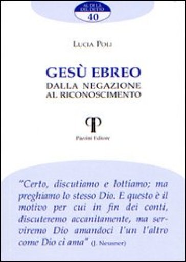 Gesù ebreo. Dalla negazione al riconoscimento - Lucia Poli