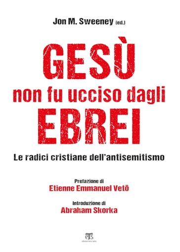 Gesù non fu ucciso dagli ebrei - AA.VV. Artisti Vari - Etienne Emmanuel Veto