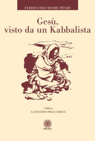 Gesù, visto da un Kabbalista - Ferdinando Moshe Pitari