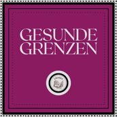 Gesunde Grenzen