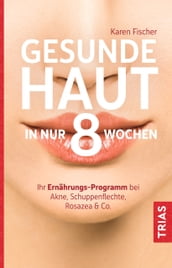 Gesunde Haut in nur 8 Wochen