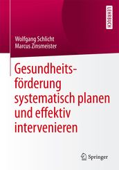 Gesundheitsförderung systematisch planen und effektiv intervenieren