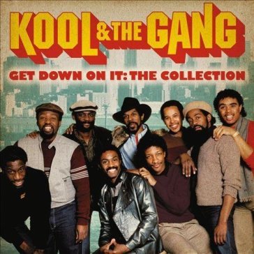 Get down on it: the.. - Kool & the Gang