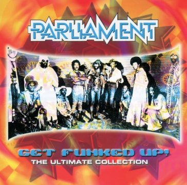 Get funked up! - Parliament
