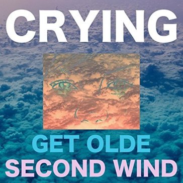 Get olde / second wind - CRYING