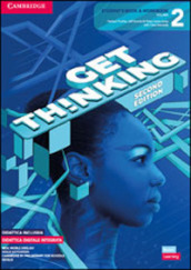 Get thinking. Student s book and Workbook. Per le Scuole superiori. Con e-book. Con espansione online. Vol. 2