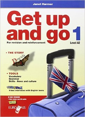 Get up and go. Per le Scuole superiori. Con CD Audio. Con espansione online. 1.