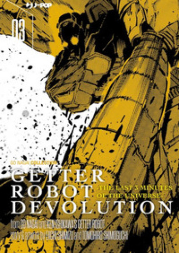 Getter robot devolution. The last 3 minutes of the universe. 3. - Go Nagai - Ken Ishikawa - Eiichi Shimizu - Tomohiro Shimoguchi