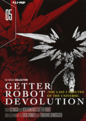 Getter robot devolution. The last 3 minutes of the universe. 5.