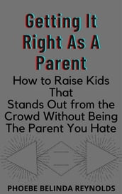 Getting It Right As A Parent
