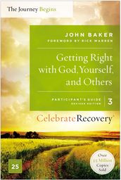 Getting Right with God, Yourself, and Others Participant s Guide 3