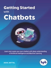 Getting Started with Chatbots