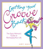 Getting Your Groove Back