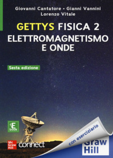 Gettys fisica. Con Connect. Con ebook. 2: Elettromagnetismo e onde - W. Edward Gettys