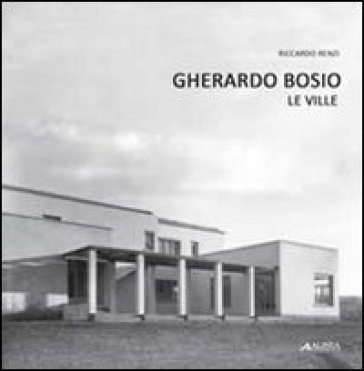 Gherardo Bosio. Le ville - Riccardo Renzi